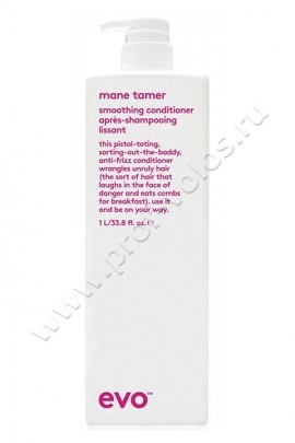 Evo  Mane Tamer Smoothing Conditioner     1000 ,           (  )